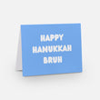 HAPPY HANUKKAH BRUH